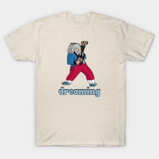 Dreaming T-Shirt